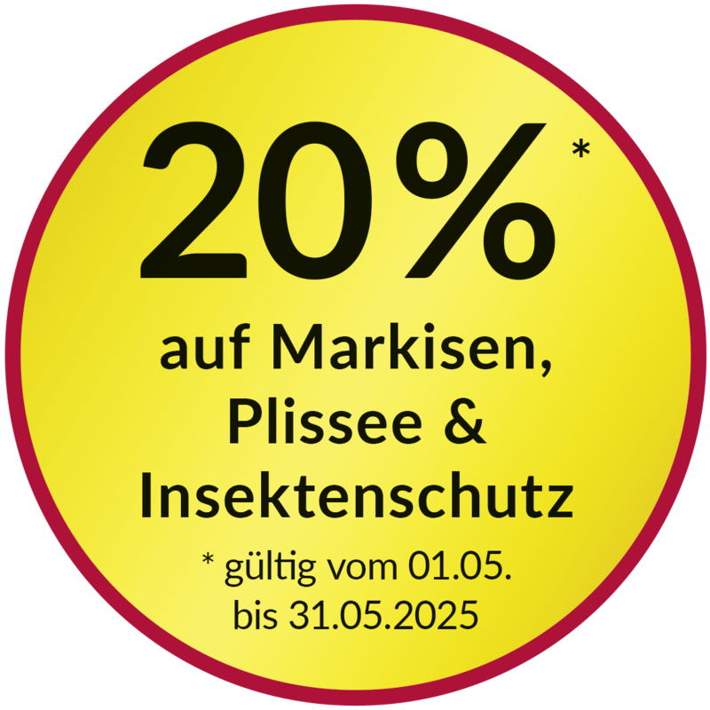 Button 20% Vorteil auf Markisen, Plissee und Insektenschutz